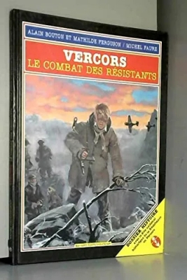 Vercors - Le combat des résistants