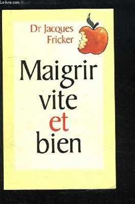 Maigrir vite et bien
