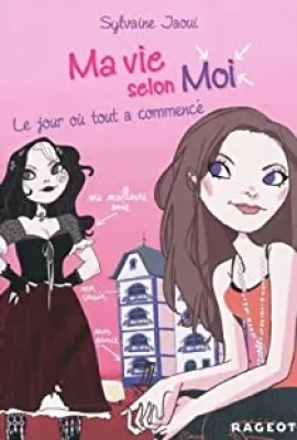 Ma vie selon moi, tome 1 : Le jour où tout a commencé (1/2)