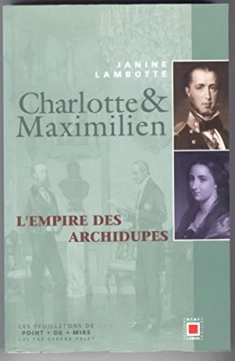 Empire archidupes maximilien charlotte