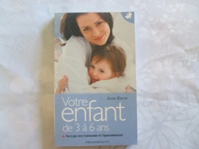 Votre enfant de 3 à 6 ans