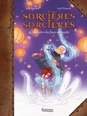 Sorcières Sorcières BD T04 - Le Mystère des fleurs de tempête