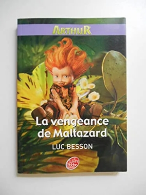 Arthur et les Minimoys - Tome 3 - La vengeance de Maltazard