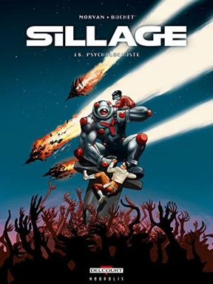 Sillage Tome 18 - Psycholocauste