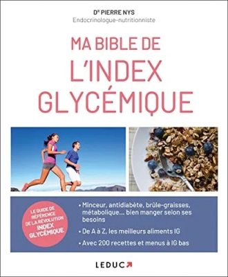 Ma bible index glycémiques - Le guide de référence de la révolution index glycémique