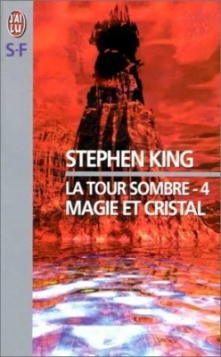 La Tour sombre, tome 4 - Magie et Cristal