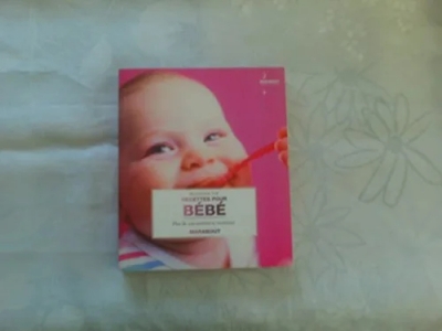 Recettes pour bébé - Plus de 100 recettes et variations