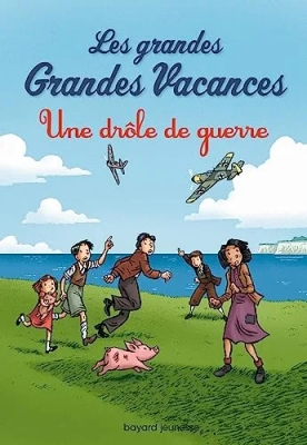 Les grandes grandes vacances, Tome 01 - Une drôle de guerre