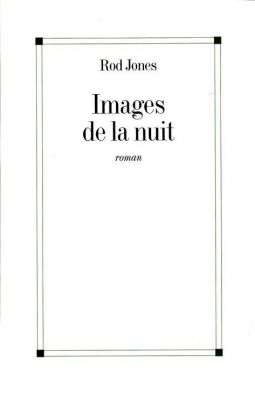 Images de la nuit. roman