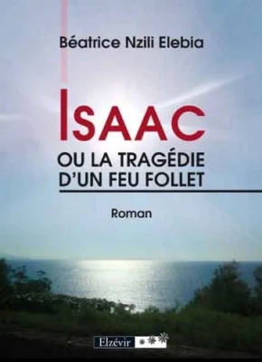 Isaac Ou la Tragedie du Feu Follet