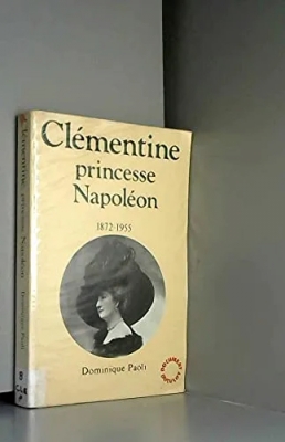 Clementine Princesse Napoleon/1872-1955/ Princess Napoleon 1872-1955