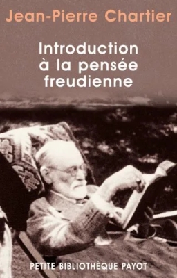 Introduction à la pensée freudienne - Les concepts fondamentaux de la psychanalyse
