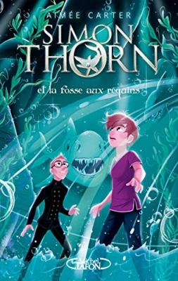 Simon Thorn, tome 3 : Et la fosse aux requins