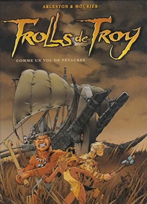 Trolls de Troy, tome 3 - Comme un vol de pétaures
