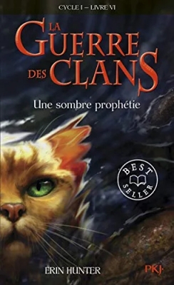 La guerre des clans, Cycle I - La guerre des clans, tome 6 : une sombre prophétie