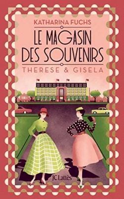 Le Magasin des souvenirs : Thérèse & Gisela