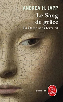 La Dame sans terre, Tome 3 : Le sang de grâce
