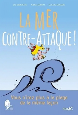 La mer contre-attaque ! Vous n'irez plus à la plage de la même façon