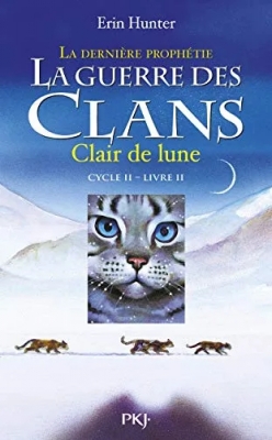 La guerre des clans, Cycle II - La dernière prophétie, tome 2 : Clair de lune