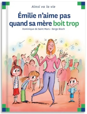 max et lili Emilie n'aime pas quand sa mère boit trop - Tome 76