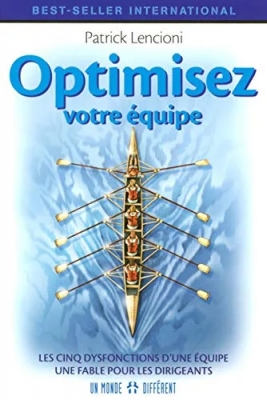 Optimisez votre équipe - Les cinq dysfonctions d'une équipe