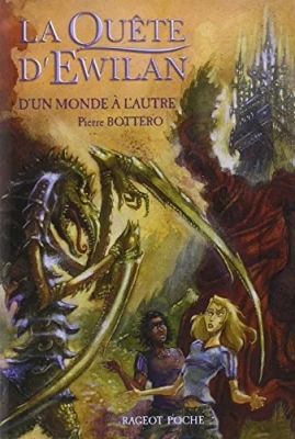 La Quête d'Ewilan, tome 1 : D'un monde à l'autre