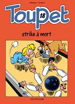 Toupet - Tome 18 - Toupet strike à mort !