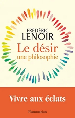 Le désir, Une Philosophie