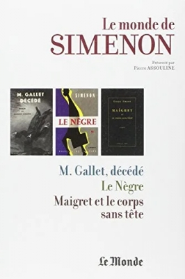 Le monde de Simenon - Tome 30 : M. Gallet décédé ; Le nègre ;  Maigret et le corps sans tête
