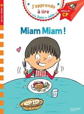 J'apprends à Lire avec Sami et Julie: Miam Miam !