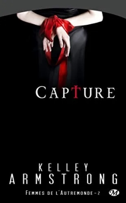 Femmes de l'Autremonde, tome 2 : Capture