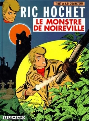 Ric Hochet Tome 15 - Le Monstre De Noireville