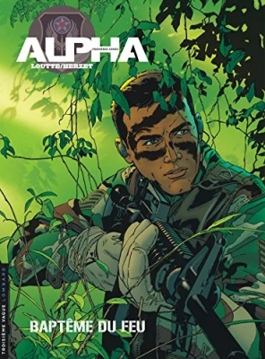 Alpha (Premières Armes) Tome 1 - Baptêmes du feu