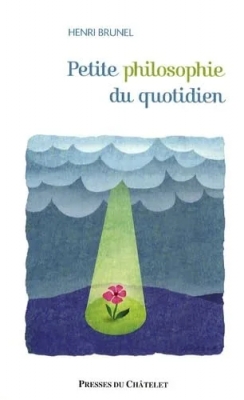 Petite philosophie du quotidien