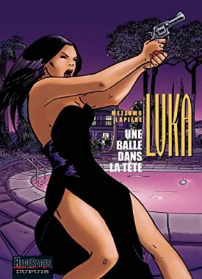 Luka Tome 5 - Une Balle Dans La Tête + coffret et livre de poche