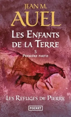 Les Enfants de la terre, tome 5.1 : Les Refuges de pierres