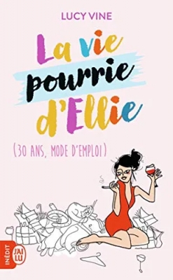 La vie pourrie d'Ellie - (30 Ans, Mode D'Emploi)