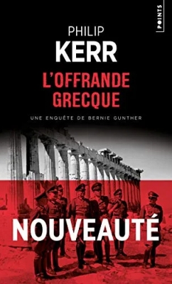 Une Aventure De Bernie Gunther - L'offrande Grecque