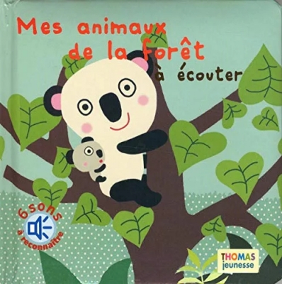 Mes animaux de la forêt à écouter (en livre sonore)