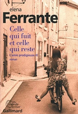 L'amie prodigieuse, tome 3 : Celle qui fuit et celle qui reste