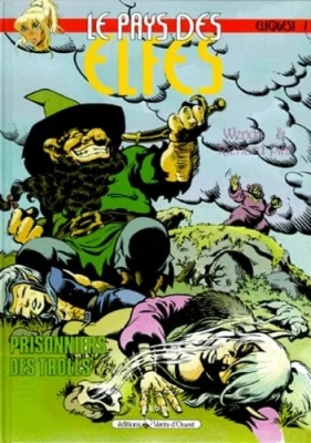 La fantastique quête des elfes, tome 7 - Prisonniers des trolls