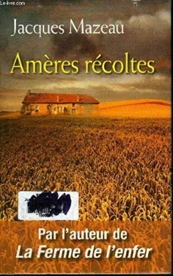 Le Domaine des Quatre-Vents : Amères récoltes