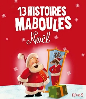 13 Histoires Maboules: Noël