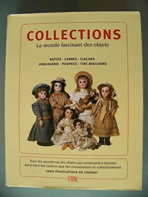 COLLECTIONS le monde fascinant des objets