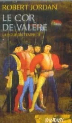 La Roue du Temps, Tome 3 : Le Cor de Valère