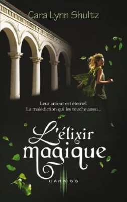 Envoûtement, tome 2 : L'Élixir Magique