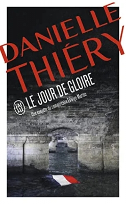 Le Jour De Gloire - Une enquête de la commissaire Edwige Marion