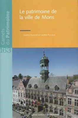 Le patrimoine de la ville de Mons