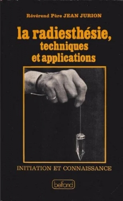 La radiesthesie techniques et applications