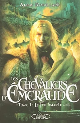 Les Chevaliers d'Emeraude, tome 1 - Le feu dans le ciel